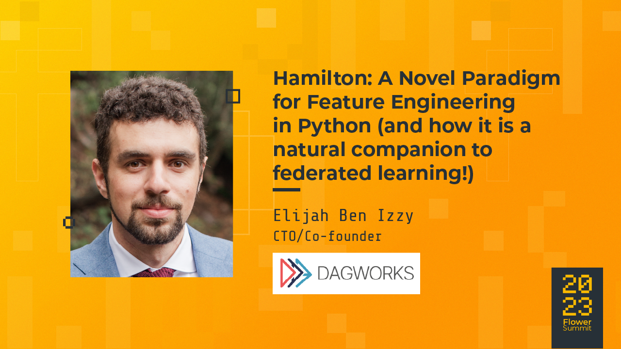 Hamilton: A Novel Paradigm for Feature Engineering in Python (and how it is a natural companion to federated learning!)