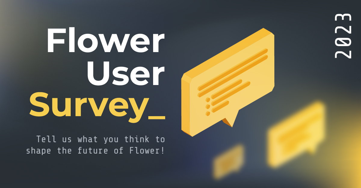 Flower User Survey!